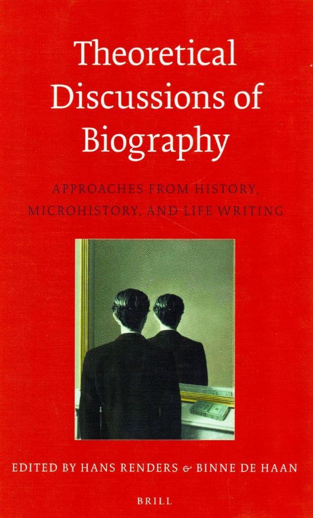 Theoretical Discussions of Biography - 9789004270145, Boeken, Advies, Hulp en Training, Zo goed als nieuw, Ophalen of Verzenden