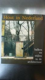 Hout in Nederland Balken en stijlen in de architectuur, Boeken, Ophalen of Verzenden, Zo goed als nieuw, Overige onderwerpen