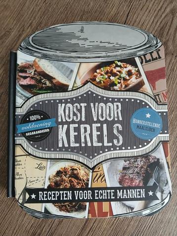 Kost voor Kerels - Recepten voor echte mannen beschikbaar voor biedingen