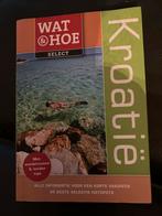 Wat & Hoe Select - Kroatië Reisgids, Overige merken, Europa, Ophalen of Verzenden, Zo goed als nieuw