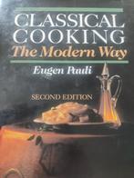 Classical cooking, Boeken, Kookboeken, Ophalen of Verzenden, Zo goed als nieuw