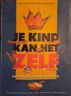 Je kind kan het zelf - kinderen opvoeden tot zelfstandigheid, Ophalen of Verzenden, Zo goed als nieuw, Opvoeding tot 6 jaar, Marijke Bisschop