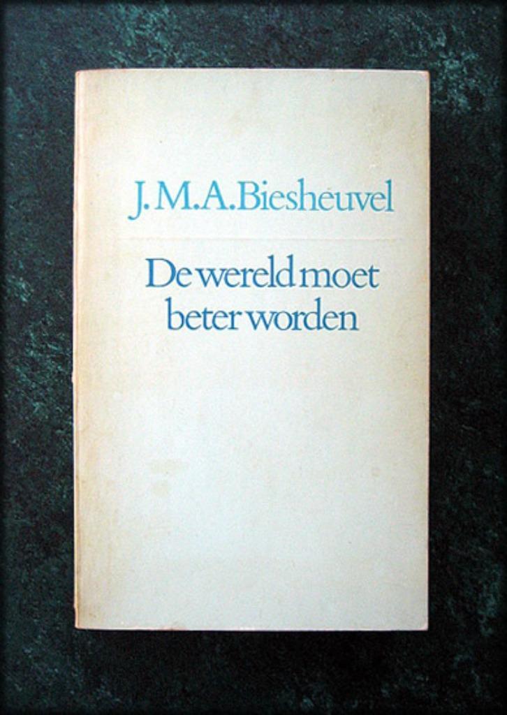 DE WERELD MOET BETER WORDEN - J.M.A. Biesheuvel, Boeken, Literatuur, Zo goed als nieuw, Nederland, Verzenden