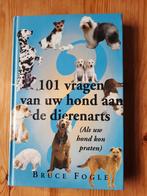 B. Fogle - 101 vragen van uw hond aan de dierenarts, Gelezen, Honden, Ophalen of Verzenden, B. Fogle