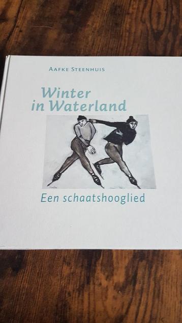 Winter in Waterland een schaatshooglied/Steenhuis Aafke. beschikbaar voor biedingen
