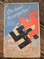 Boek 2e wereldoorlog "Om nooit te vergeten" A.C. Monster, Boeken, Oorlog en Militair, Ophalen of Verzenden, Algemeen, Tweede Wereldoorlog