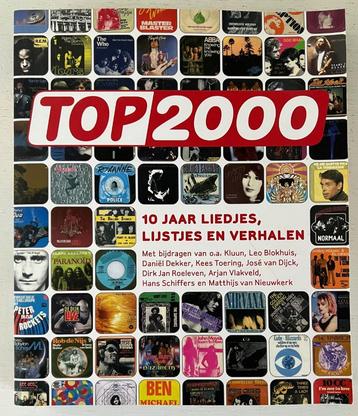 Top 2000 - 10 jaar liedjes, lijstjes en verhalen