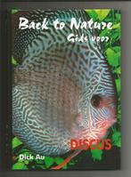 Back to Nature gids voor Discus - Dick Au, Boeken, Ophalen of Verzenden, Nieuw, Vissen