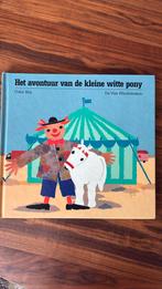 Het avontuur van de kleine witte pony, Gelezen, Jongen of Meisje, Ophalen of Verzenden, Voorleesboek