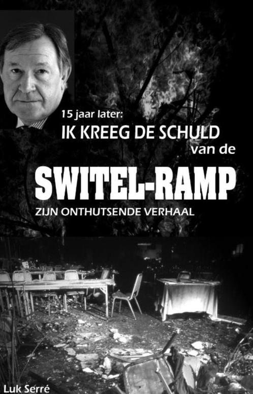 Ik kreeg de schuld van de Switel-ramp, Luk Serré, Boeken, Politiek en Maatschappij, Zo goed als nieuw, Verzenden