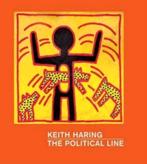 KEITH HARING The political line. Hardcover Nederlands, Boeken, Verzenden, Zo goed als nieuw