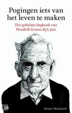 Pogingen om iets van het leven te maken Hendrik Groen, Ophalen of Verzenden, Zo goed als nieuw, Nederland