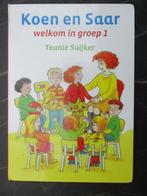Koen en Saar Welkom in groep 1 - boek Teunie Suijker, Ophalen of Verzenden, Gelezen, Teunie Suijker, Fictie algemeen