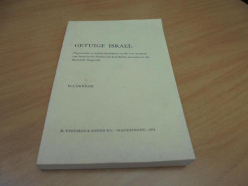 Getuige Israel - Dekker, W.L, Boeken, Godsdienst en Theologie, Gelezen, Ophalen of Verzenden