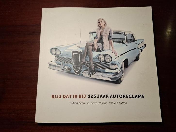 Reclameboek - Blij dat ik rij: 125 jaar autoreclame, Boeken, Auto's | Boeken, Zo goed als nieuw, Algemeen, Verzenden