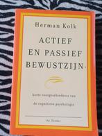 Actief en Passief Bewustzijn - Herman Kolk, Ophalen of Verzenden, Gelezen, Sociale psychologie