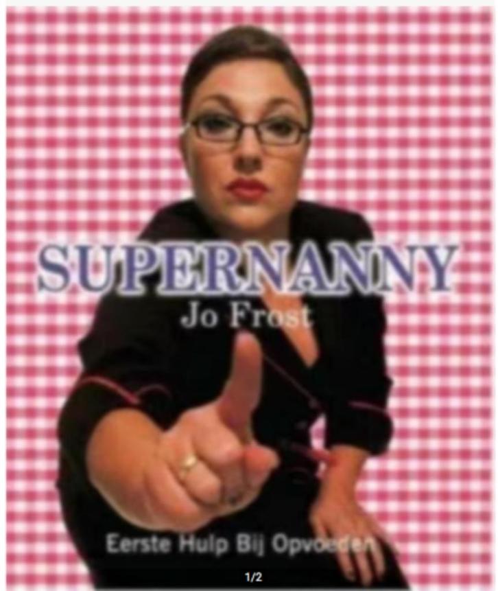 Supernanny ( Eerste Hulp Bij Opvoeden), Boeken, Zwangerschap en Opvoeding, Zo goed als nieuw, Opvoeding tot 6 jaar, Ophalen of Verzenden