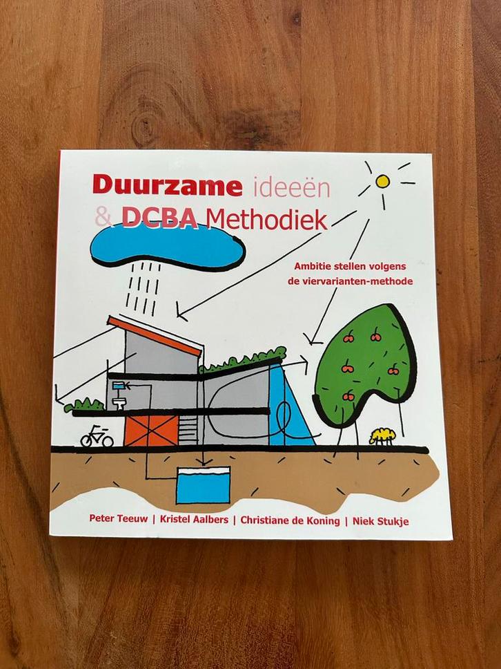 P. Teeuw - Duurzame ideeën & DCBA Methodiek, Boeken, Studieboeken en Cursussen, Nieuw, HBO, Ophalen of Verzenden