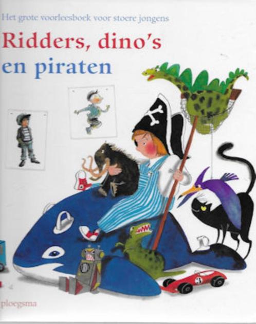Ridders, dino's en piraten  -  een groot voorleesboek, Boeken, Kinderboeken | Jeugd | onder 10 jaar, Zo goed als nieuw, Ophalen of Verzenden