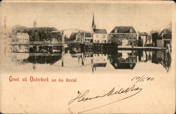 Ouderkerk aan den Amstel st 1900 TOPKAART uitg M.E. de Grauw, Verzamelen, Ansichtkaarten | Nederland, Gelopen, Noord-Holland, Voor 1920
