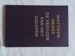 De vreugde van het geloven - Matthew Henry, Boeken, Godsdienst en Theologie, Christendom | Protestants, Ophalen of Verzenden, Zo goed als nieuw
