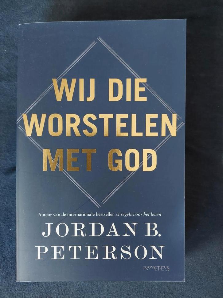 WIJ DIE WORSTELEN MET GOD - Jordan B. Peterson, Boeken, Godsdienst en Theologie, Zo goed als nieuw, Christendom | Katholiek, Christendom | Protestants
