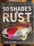 50 Shades of Rust - Auto Restauratie Boek fifty, Boeken, Ophalen of Verzenden, Zo goed als nieuw, Algemeen