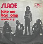 Slade - Take me bak `ome, Cd's en Dvd's, Vinyl Singles, Overige genres, Ophalen of Verzenden, 7 inch, Zo goed als nieuw