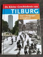 De Kleine Geschiedenis van Tilburg 1- Herdgangen en hoogbouw, Boeken, Ophalen of Verzenden, Zo goed als nieuw