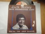 Jack Jersey - Blue Brown-Eyed Lady / You're The Onlye Reason, Cd's en Dvd's, Vinyl Singles, Gebruikt, 7 inch, Single, Ophalen of Verzenden