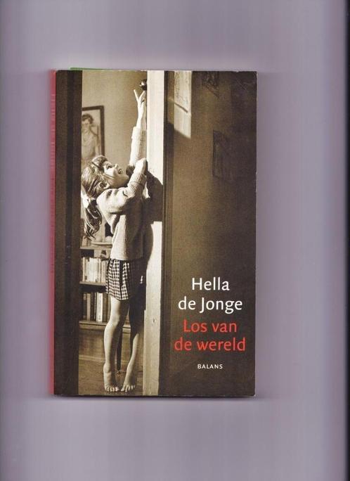Hella de Jonge Los van de wereld, Boeken, Romans, Zo goed als nieuw, Nederland, Ophalen of Verzenden