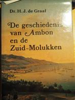 De geschiedenis van Ambon en de Zuid-Molukken dr. H.J. de Gr, Boeken, Azië, 19e eeuw, Ophalen of Verzenden, Dr. H.J. de Graaf