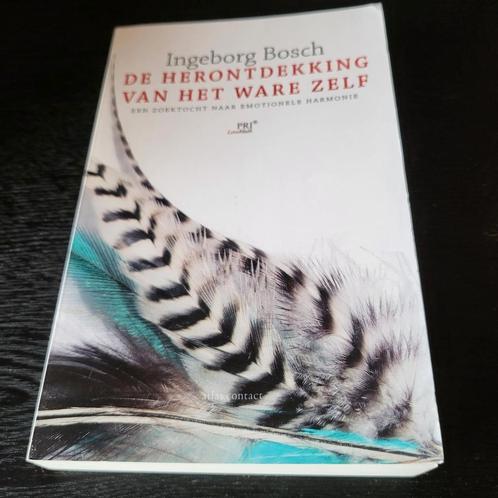 Ingeborg Bosch - De herontdekking van het ware zelf, Boeken, Psychologie, Zo goed als nieuw, Ophalen of Verzenden