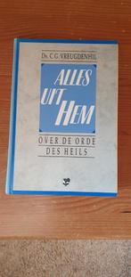 Ds C.G. Vreugdenhil - Alles uit Hem - orde van het heil, Boeken, C.G. Vreugdenhil, Ophalen of Verzenden, Zo goed als nieuw