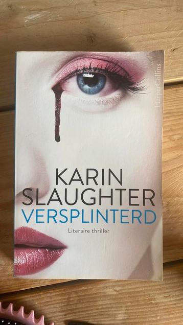 Karin Slaughter - Versplinterd beschikbaar voor biedingen