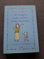 Zo krijgen leuke ouders leuke kinderen - Elaine Addison, Ophalen of Verzenden, Zo goed als nieuw