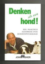 Denken als een hond - John Fisher, Boeken, Ophalen of Verzenden, Nieuw, Honden