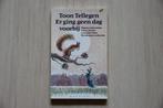 TOON TELLEGEN - Er ging geen dag voorbij.  49 dierenverhalen, Toon Tellegen, Ophalen of Verzenden, Fictie algemeen, Zo goed als nieuw