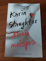 🌞 Karin Slaughter  - Mooie meisjes z.g.a.n., Boeken, Thrillers, Ophalen of Verzenden, Zo goed als nieuw