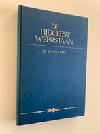 De Tijdgeest Weerstaan - Dr. W. Aalders, Ophalen of Verzenden, Gelezen, Christendom | Protestants