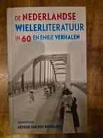 De Nederlandse wielerliteratuur in 60 en enige verhalen, Ophalen of Verzenden, Zo goed als nieuw, Lopen en Fietsen