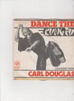 7" Single Carl Douglas - Dance The Kung Fu, Cd's en Dvd's, Vinyl Singles, Ophalen of Verzenden, Gebruikt, 7 inch, Dance