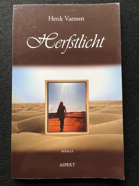 Herfstlicht; Henk Vaessen, Boeken, Romans, Zo goed als nieuw, Nederland, Ophalen of Verzenden