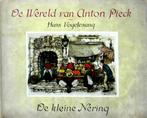 De kleine Nering – De wereld van Anton Pieck, Ophalen of Verzenden, Zo goed als nieuw, Schilder- en Tekenkunst