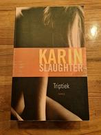 Karin Slaughter - Triptiek, Ophalen of Verzenden, Zo goed als nieuw, Nederland, Karin Slaughter