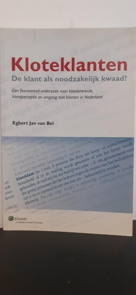 Klote Klanten ! Fascinerend onderzoek. Egbert Jan van Bel !, Boeken, Studieboeken en Cursussen, Nieuw, HBO, Ophalen of Verzenden