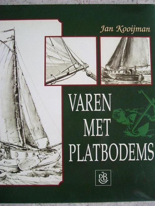 Varen met platbodems - Kooijman., Verzamelen, Scheepvaart, Gebruikt, Boek of Tijdschrift, Zeilboot, Ophalen of Verzenden