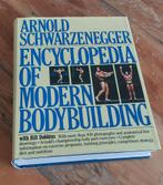 Arnold Schwarzenegger Encyclopedia of modern bodybuilding, Boeken, Encyclopedieën, Ophalen of Verzenden, Zo goed als nieuw