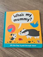 Wie is mijn mama? - Uitklapboek voor peuters, Ophalen of Verzenden, Zo goed als nieuw, Uitklap-, Voel- of Ontdekboek, 1 tot 2 jaar