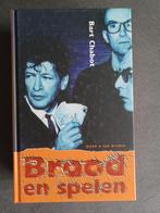 Bart Chabot - Brood en spelen, Boeken, Ophalen of Verzenden, Zo goed als nieuw, Bart Chabot